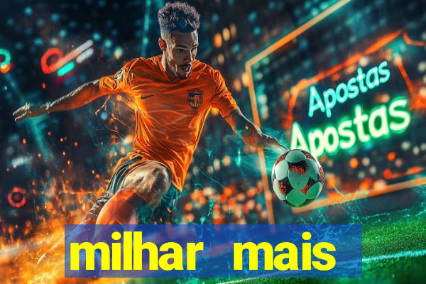milhar mais atrasada na federal